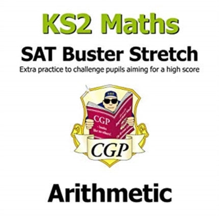 KS2 Maths SAT Buster Stretch: Arithmetic (for the