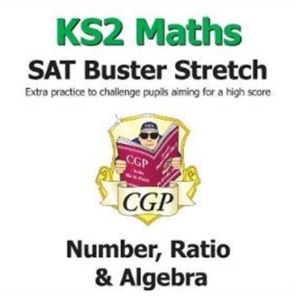 KS2 Maths SAT Buster Stretch: Number, Ratio &
