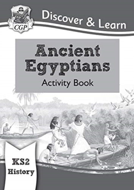 KS2 History Discover & Learn: Ancient Egyptians