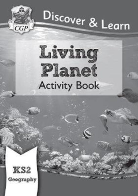 KS2 Geography Discover & Learn: Living Planet