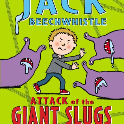 Jack Beechwhistle: Attack of the Giant Slugs