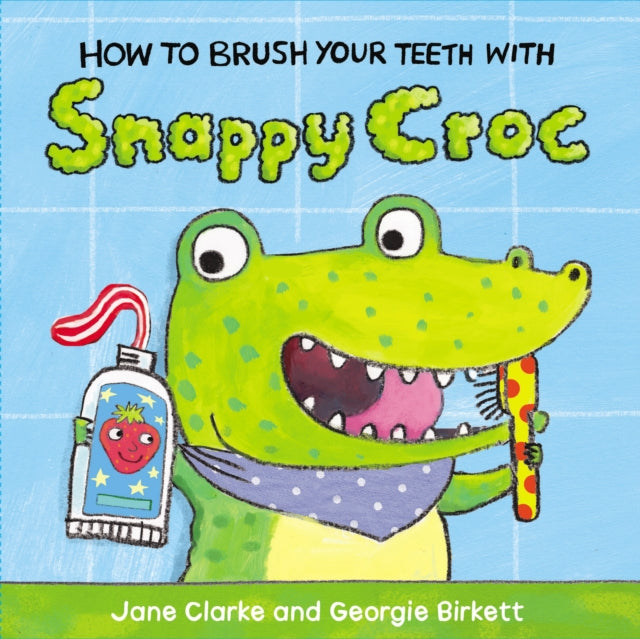 How to Brush Your Teeth with Snappy Croc