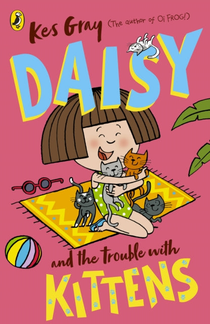 Daisy and the Trouble with Kittens