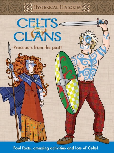 Hysterical Histories Celts  Clans