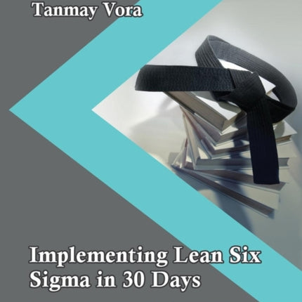Implementing Lean Six Sigma in 30 Days