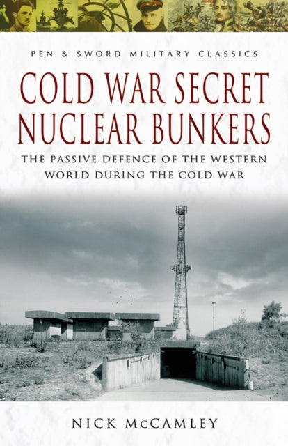 Cold War Secret Nuclear Bunkers