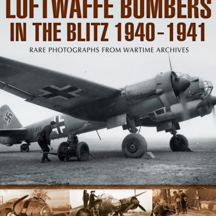 Luftwaffe Bombers in the Blitz 1940-1941