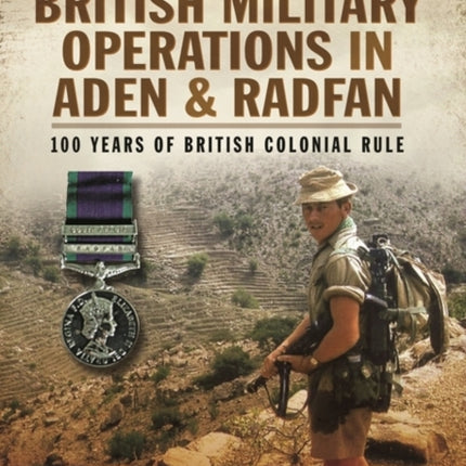 British Military Operations in Aden and Radfan