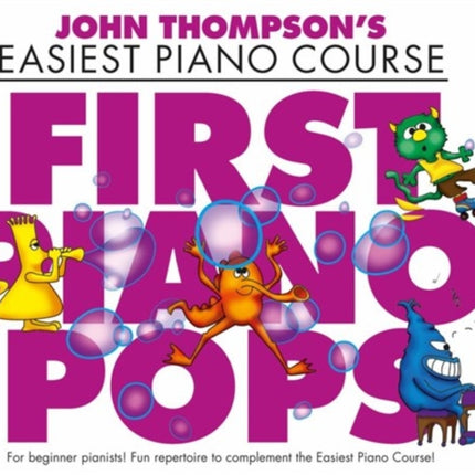 John Thompson's Piano Course: First Piano Pops