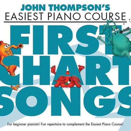 John Thompson's Piano Course First Chart Songs