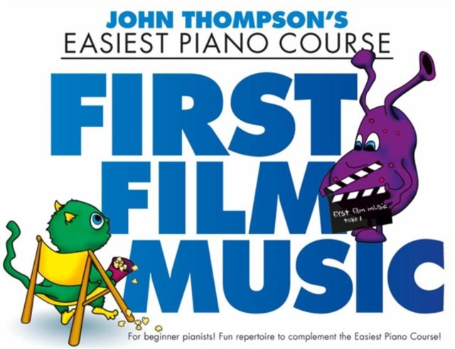 John Thompson's Piano Course: First Film Music