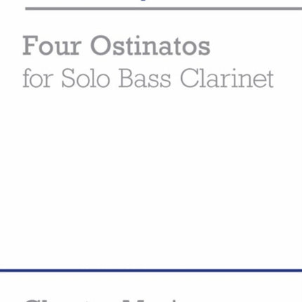 Four Ostinatos (for Solo Bass Clarinet)