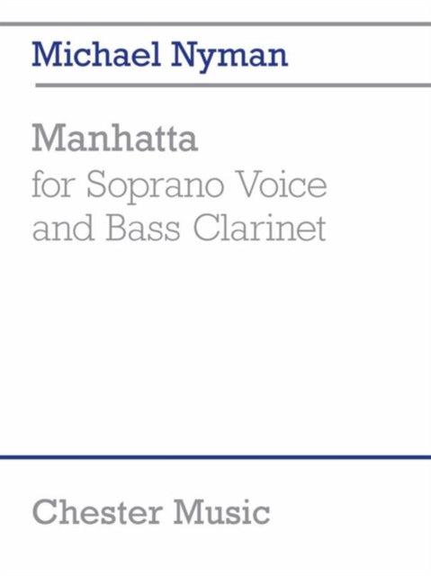 Manhatta (for Soprano Voice and Bass Clarinet)