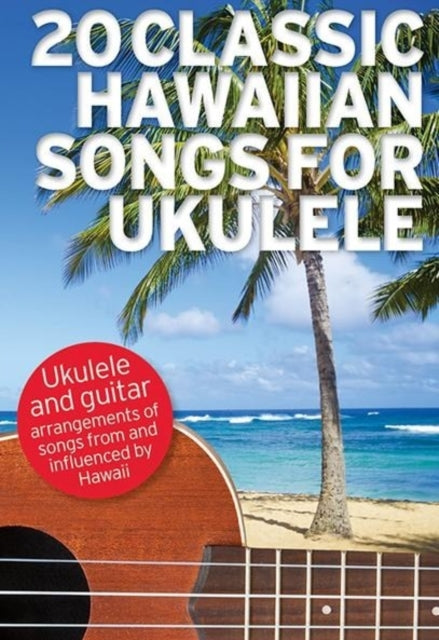 20 Classic Hawaiian Songs For Ukulele