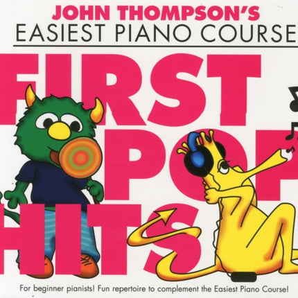 John Thompson's Piano Course: First Pop Hits