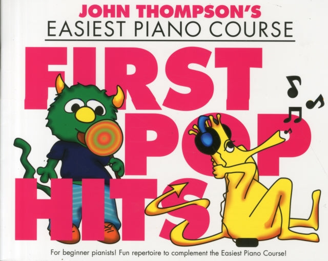 John Thompson's Piano Course: First Pop Hits