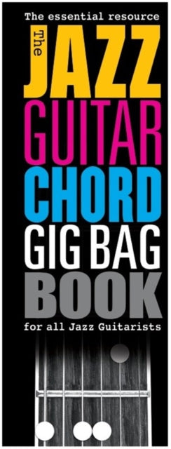 The Jazz Guitar Chord Gig Bag Book