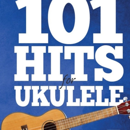 101 Hits For Ukulele (Blue Book)