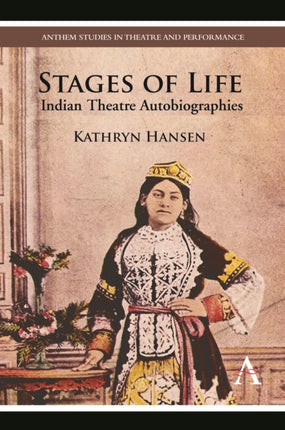 Stages of Life: Indian Theatre Autobiographies