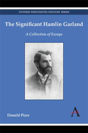 The Significant Hamlin Garland: A Collection of