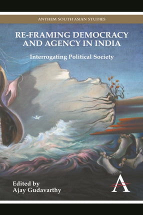 Re-framing Democracy and Agency in India: