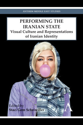 Performing the Iranian State: Visual Culture and