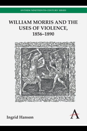 William Morris and the Uses of Violence,
