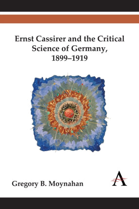 Ernst Cassirer and the Critical Science of