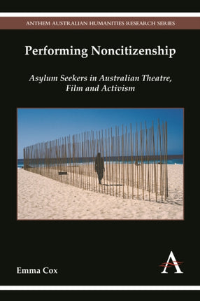 Performing Noncitizenship: Asylum Seekers in