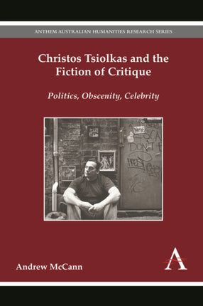 Christos Tsiolkas and the Fiction of Critique: