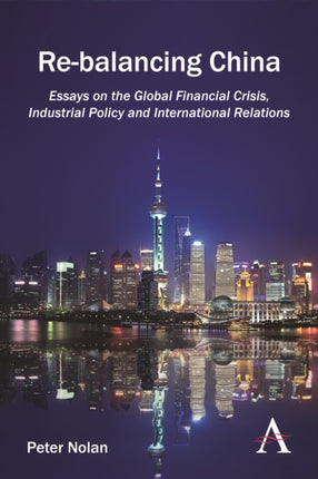 Re-balancing China: Essays on the Global