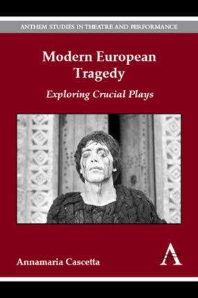 Modern European Tragedy: Exploring Crucial Plays