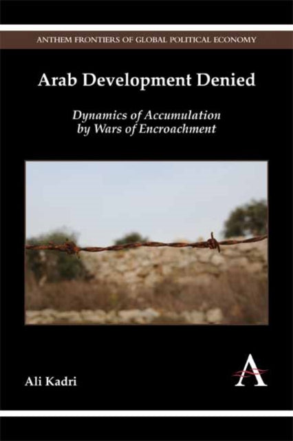 Arab Development Denied: Dynamics of Accumulation