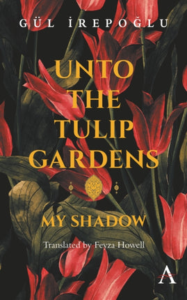 Unto the Tulip Gardens: My Shadow