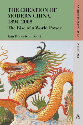 The Creation of Modern China, 1894–2008: The Rise