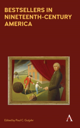 Bestsellers in Nineteenth-Century America: An