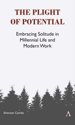 The Plight of Potential: Embracing Solitude in