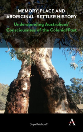Memory, Place and Aboriginal-Settler History: