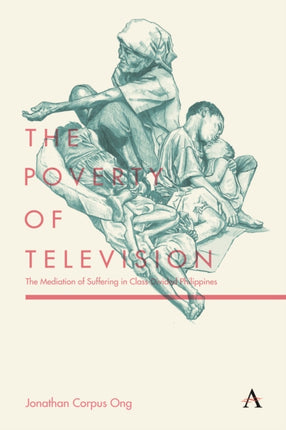 The Poverty of Television: The Mediation of