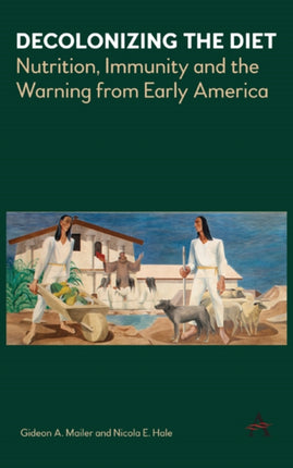 Decolonizing the Diet: Nutrition, Immunity, and