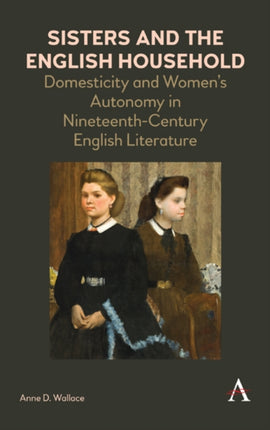 Sisters and the English Household: Domesticity