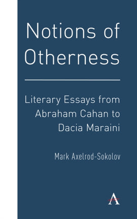 Notions of Otherness: Literary Essays from