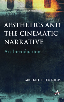 Aesthetics and the Cinematic Narrative: An