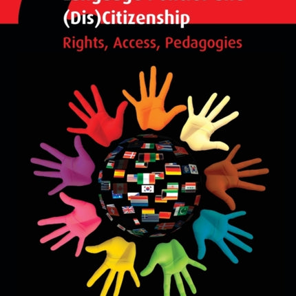 Language Policies and (Dis)Citizenship: Rights,