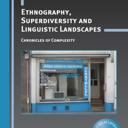 Ethnography, Superdiversity and Linguistic
