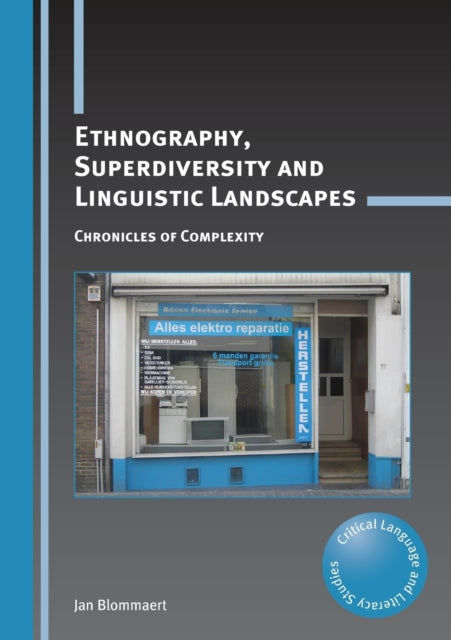 Ethnography, Superdiversity and Linguistic