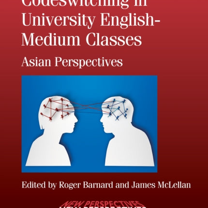 Codeswitching in University English-Medium Classes: Asian Perspectives