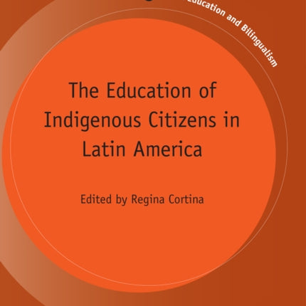 The Education of Indigenous Citizens in Latin America