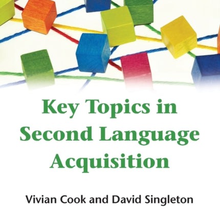 Key Topics in Second Language Acquisition