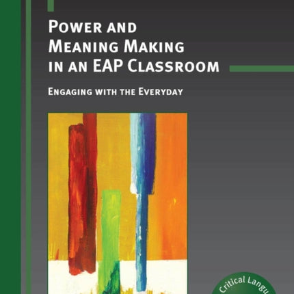 Power and Meaning Making in an EAP Classroom: